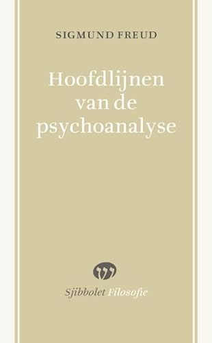 Hoofdlijnen van de psychoanalyse (Sjibbolet Filosofie) von Uitgeverij Sjibbolet